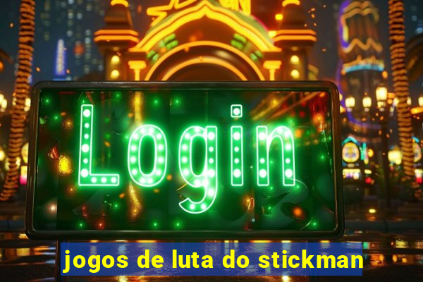 jogos de luta do stickman